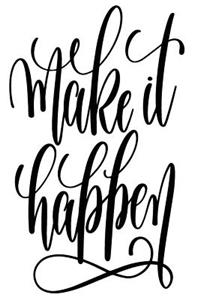Make It Happen