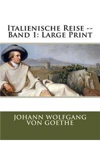 Italienische Reise -- Band 1