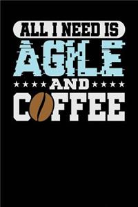 All I Need is Agile and Coffee