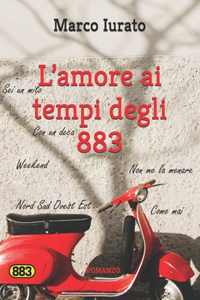 L'amore ai tempi degli 883