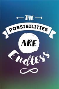 The Possibilities Are Endless