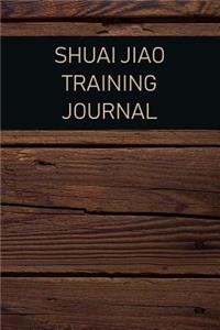 Shuai Jiao Training Journal
