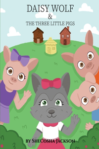 Daisy Wolf & The Three Little Pigs