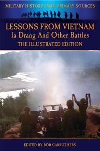 Lessons from Vietnam - Ia Drang and Other Battles - The Illustrated Edition