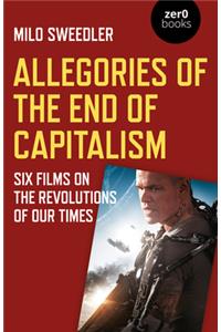 Allegories of the End of Capitalism