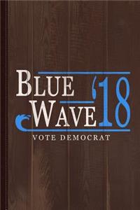 Blue Wave Vote Democrat 2018 Election Journal Notebook