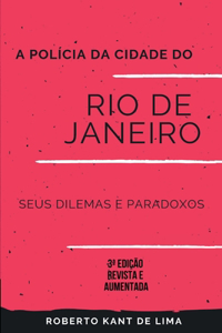 A polícia da cidade do Rio de Janeiro