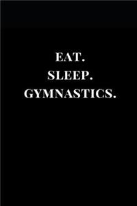 Eat. Sleep. Gymnastics.