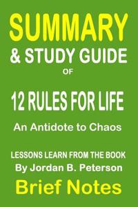 Summary & Study Guide of 12 Rules for Life- An Antidote to Chaos