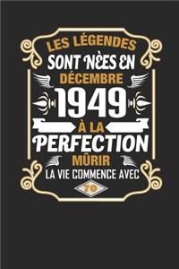 Les Légendes Sont Nèes En Décembre 1949 À La Perfection Mûrir La Vie Commence Avec 70