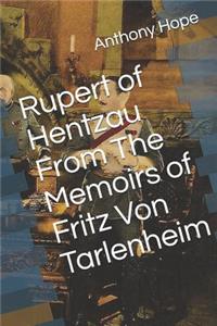 Rupert of Hentzau From The Memoirs of Fritz Von Tarlenheim