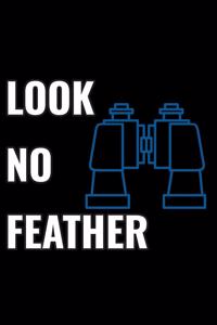 Look No Feather