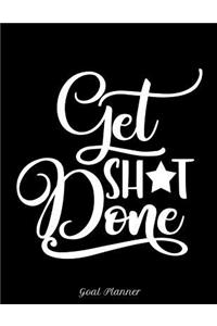 Get Shit Done Goal Planner