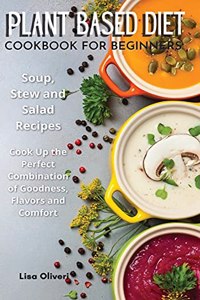 Plant Based Diet Cookbook for Beginners