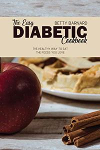 The Easy Diabetic Cookbook