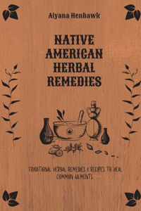 Native American Herbal Remedies
