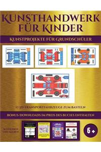 Kunstprojekte für Grundschüler (17 3D-Transportfahrzeuge zum Basteln)