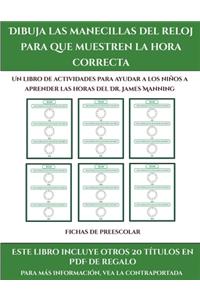 Fichas de preescolar (Dibuja las manecillas del reloj para que muestren la hora correcta)