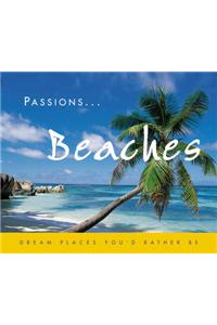 Beaches: Dream Places You'd Rather Be