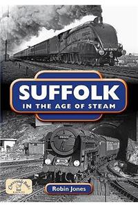 Suffolk in the Age of Steam