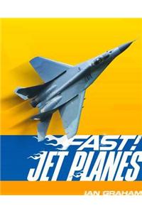 Fast! Jet Planes