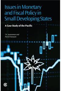 Issues in Monetary and Fiscal Policy in Small Developing States