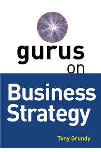 Gurus on Business Strategy