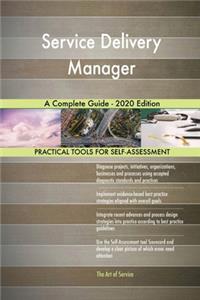 Service Delivery Manager A Complete Guide - 2020 Edition