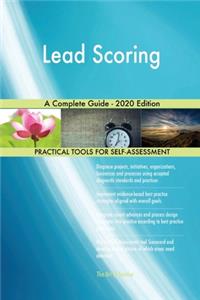 Lead Scoring A Complete Guide - 2020 Edition