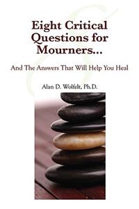 Eight Critical Questions for Mourners