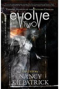 Evolve Two