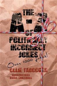 A-Z of Politically Incorrect Jokes