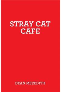 Stray Cat Cafe