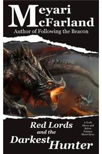 Red Lords and the Darkest Hunter