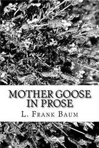 Mother Goose in Prose