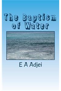 The Baptism of Water