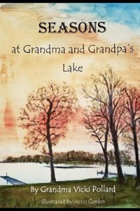 Seasons At Grandma And Grandpa´s Lake