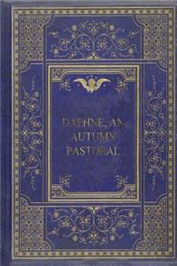 Daphne, an Autumn Pastoral
