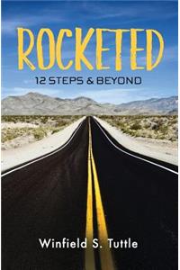 Rocketed 12 Steps and Beyond