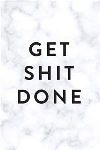 Get Shit Done