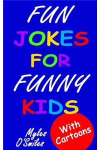 Fun Jokes for Funny Kids