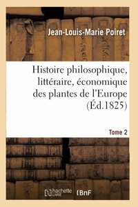 Histoire philosophique, littéraire, économique des plantes de l'Europe