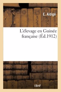 L'Élevage En Guinée Française