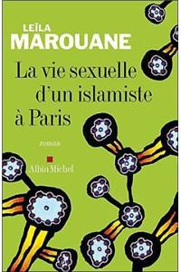 Vie Sexuelle D'Un Islamiste a Paris (La)