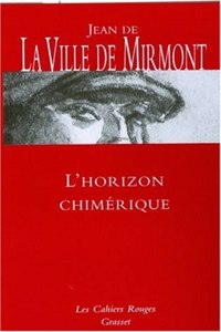 L'horizon chimerique ; Les dimanches de Jean Dezert ; Contes