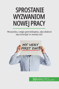 Sprostanie wyzwaniom nowej pracy