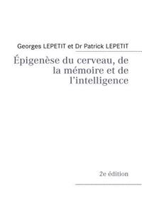 Épigenèse du cerveau, de la mémoire et de l'intelligence