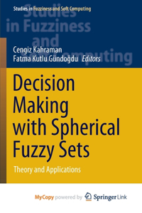 Decision Making with Spherical Fuzzy Sets