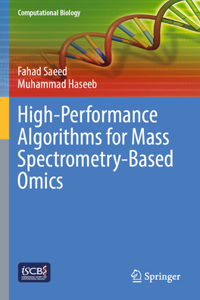 High-Performance Algorithms for Mass Spectrometry-Based Omics