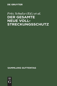 Der Gesamte Neue Vollstreckungsschutz